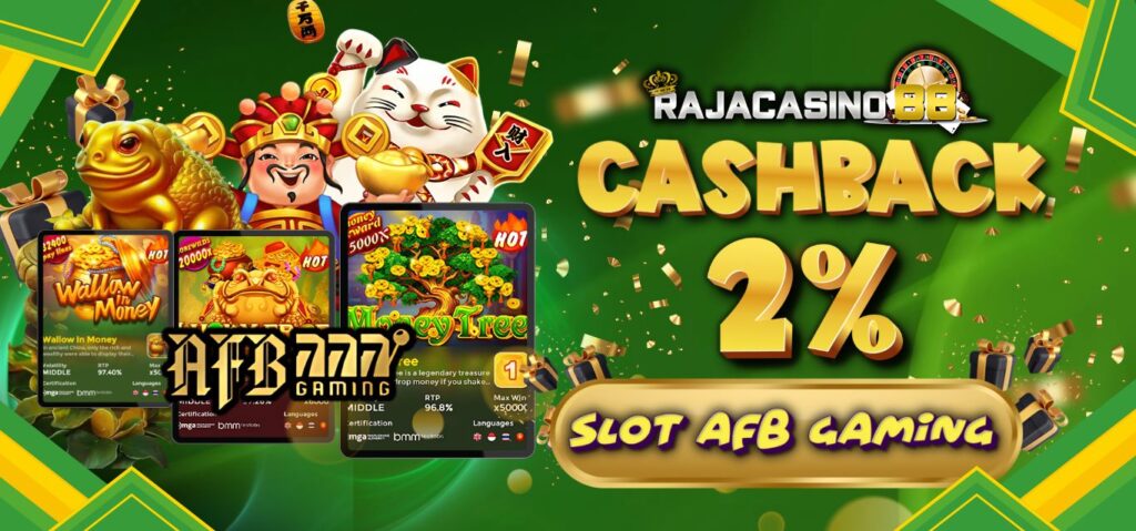 Rajacasino88: Bonus Cashback Slot AFB Gaming 2%