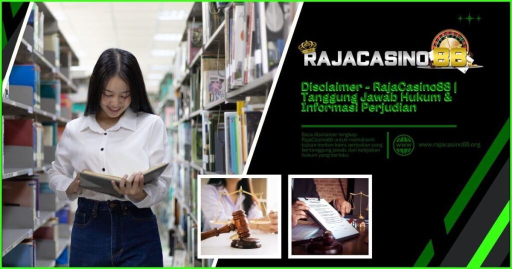 Baca disclaimer lengkap RajaCasino88 untuk memahami tujuan konten kami, perjudian yang bertanggung jawab, dan kebijakan hukum yang berlaku.