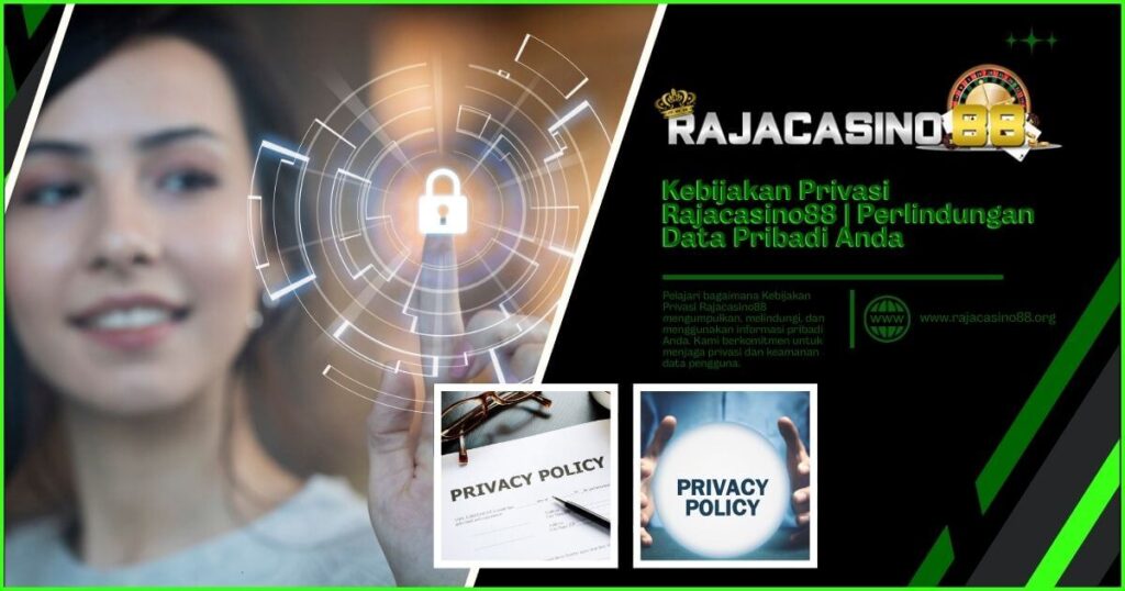 kebijakan privasi rajacasino88