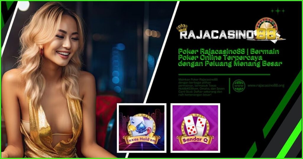 Poker Rajacasino88 – Main Poker Online dengan Provider WE1Poker